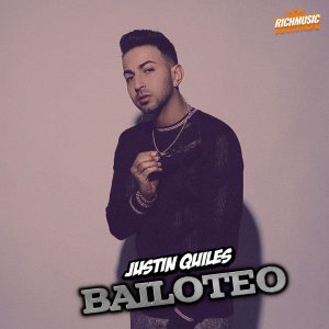 Justin Quiles – Bailoteo